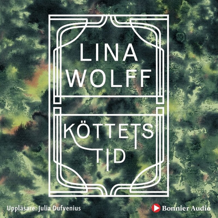 Lina Wolff - Köttets tid, Ljudbok