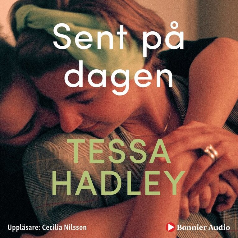 Tessa Hadley - Sent på dagen, Ljudbok