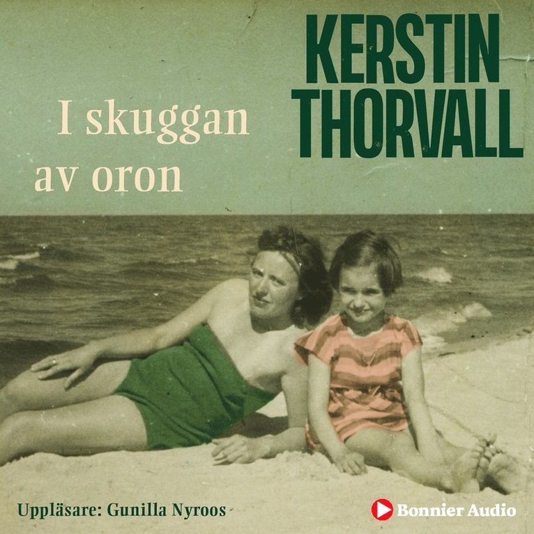 Kerstin Thorvall - I skuggan av oron, Ljudbok