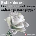 Det r fortfarande ingen ordning p mina papper