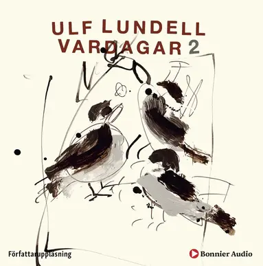 Ulf Lundell - Vardagar 2, Ljudbok
