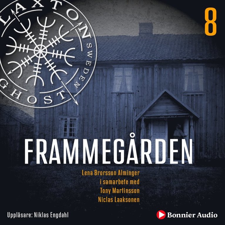 Lena Brorsson Alminger, Tony Martinsson, Niclas Laaksonen - Frammegården, Ljudbok