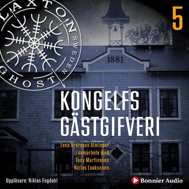Lena Brorsson Alminger, Tony Martinsson, Niclas Laaksonen - Kongelfs gästgifveri, Ljudbok
