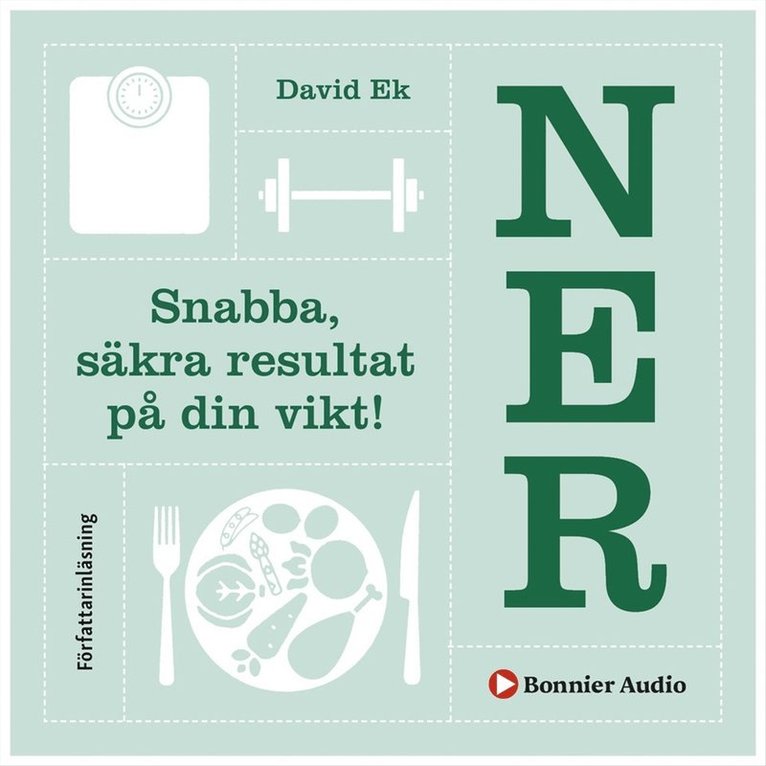 David Ek - Ner : snabba, säkra resultat på din vikt!, Ljudbok