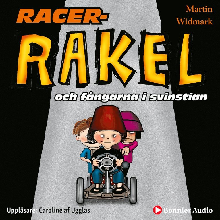 Martin Widmark - Racer-Rakel och fångarna i svinstian, Ljudbok