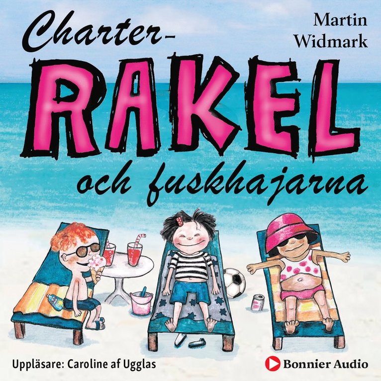 Martin Widmark - Charter-Rakel och fuskhajarna, Ljudbok