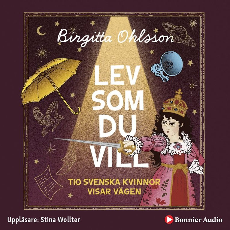 Birgitta Ohlsson - Lev som du vill : tio svenska kvinnor visar vägen, Ljudbok