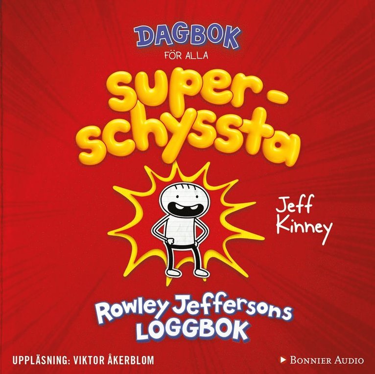 Jeff Kinney - Dagbok för alla superschyssta : Rowley Jeffersons loggbok, Ljudbok