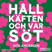 Håll käften och var söt