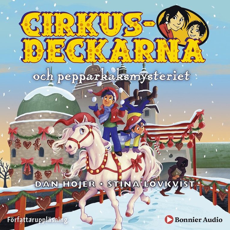 Dan Höjer - Cirkusdeckarna och pepparkaksmysteriet, Ljudbok
