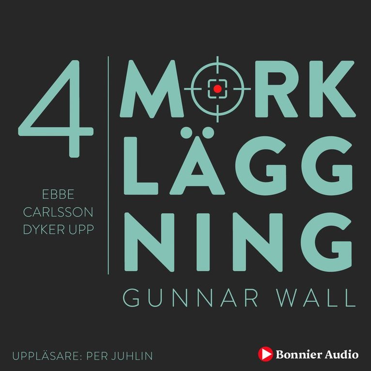 Gunnar Wall - Ebbe Carlsson dyker upp : Mörkläggning - Statsmakten och Palmemordet, Ljudbok