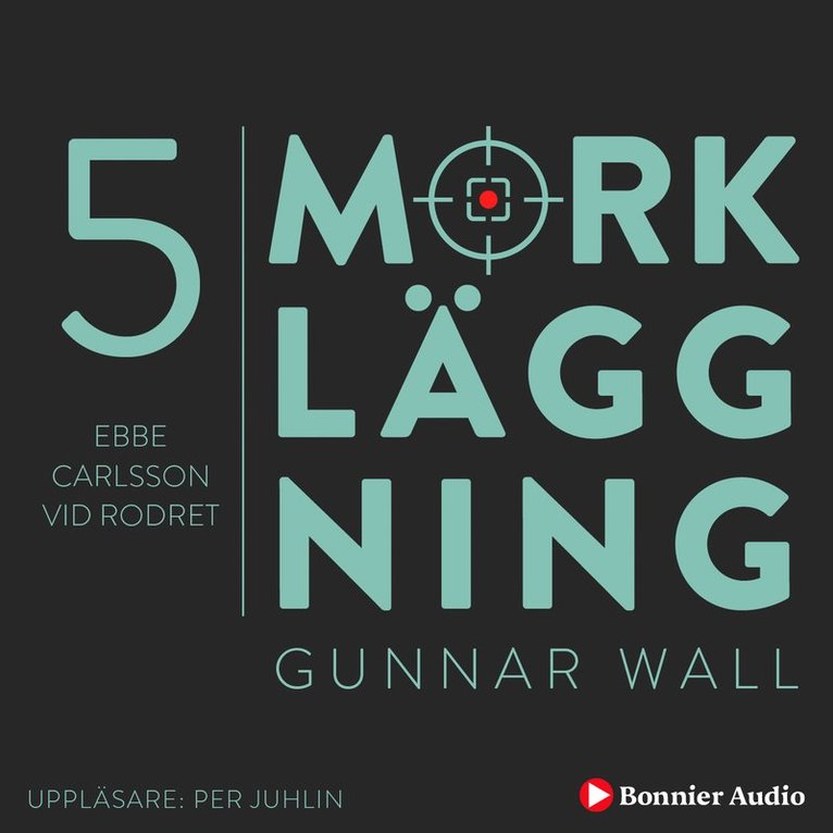 Gunnar Wall - Ebbe Carlsson vid rodret : Mörkläggning - Statsmakten och Palmemordet, Ljudbok
