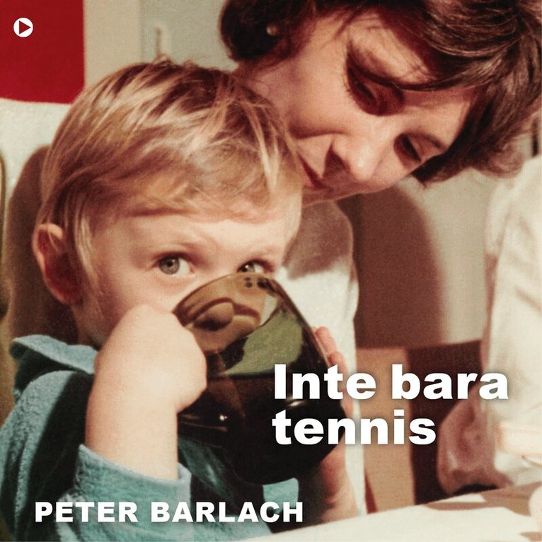 Peter Barlach - Inte bara tennis, Ljudbok