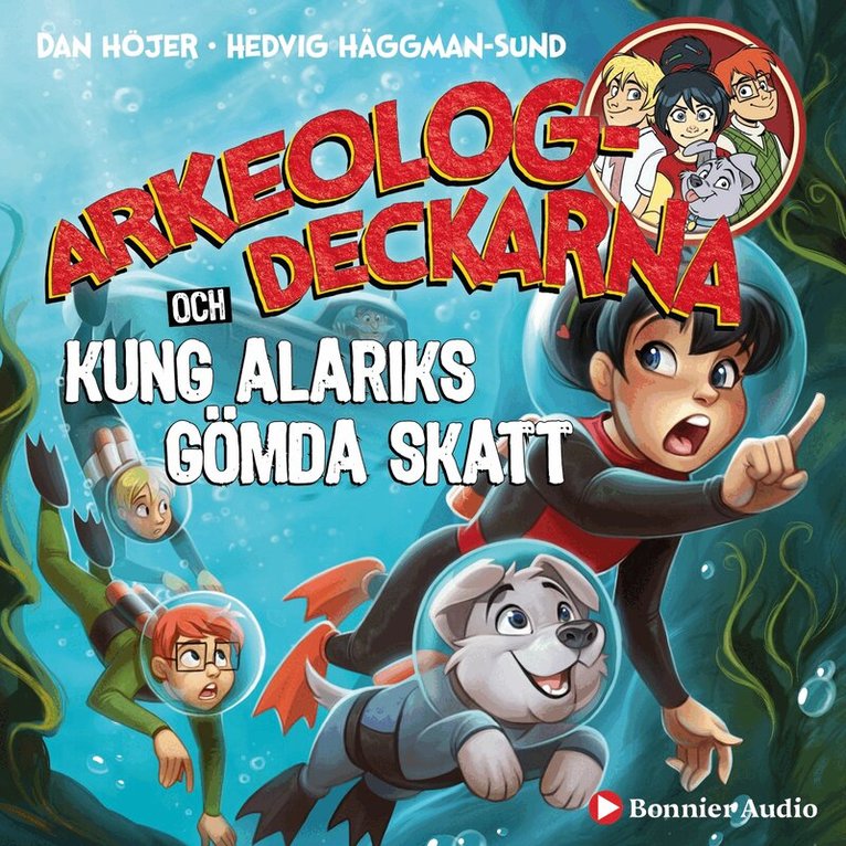 Dan Höjer - Arkeologdeckarna och Kung Alariks gömda skatt, Ljudbok