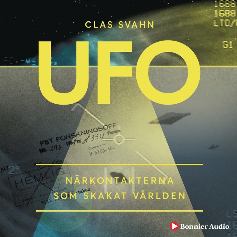 Clas Svahn - UFO : närkontakterna som skakat världen, Ljudbok