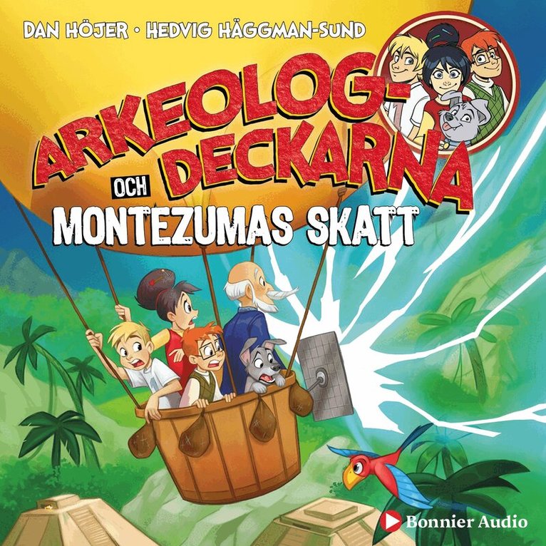 Dan Höjer - Arkeologdeckarna och Montezumas skatt, Ljudbok