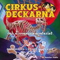 Cirkusdeckarna och dinosauriemysteriet
