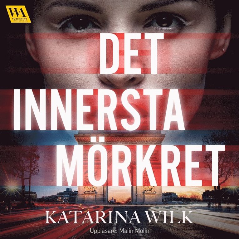 Katarina Wilk - Det innersta mörkret, Ljudbok