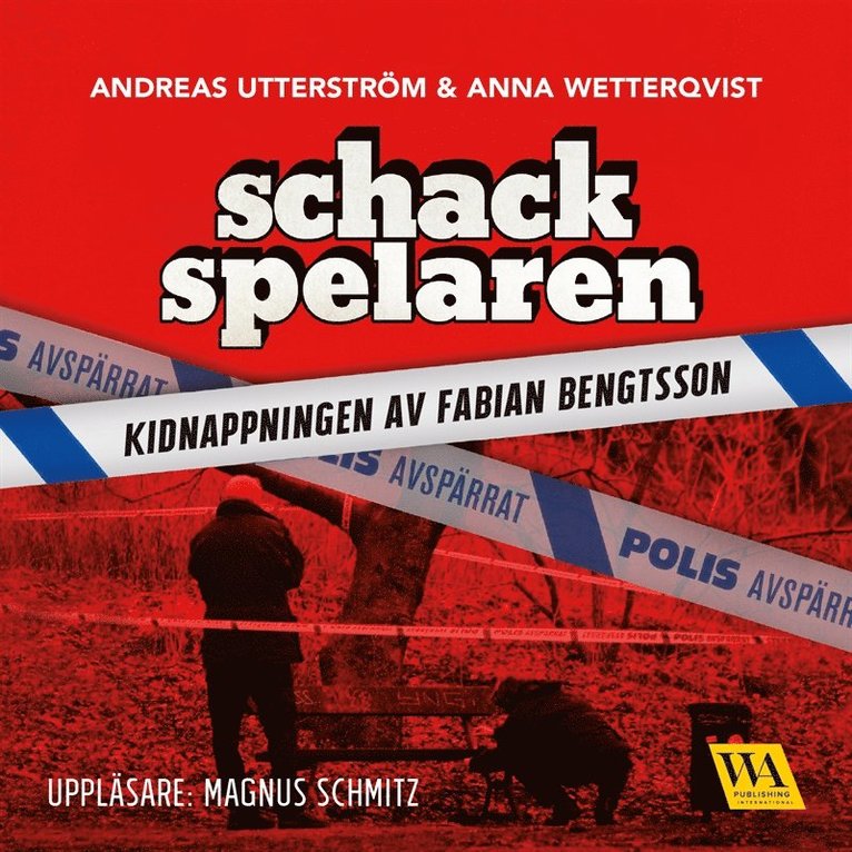 Anna Wetterqvist, Andreas Utterström - Schackspelaren : historien om kidnappningen av Fabian Bengtsson, Ljudbok