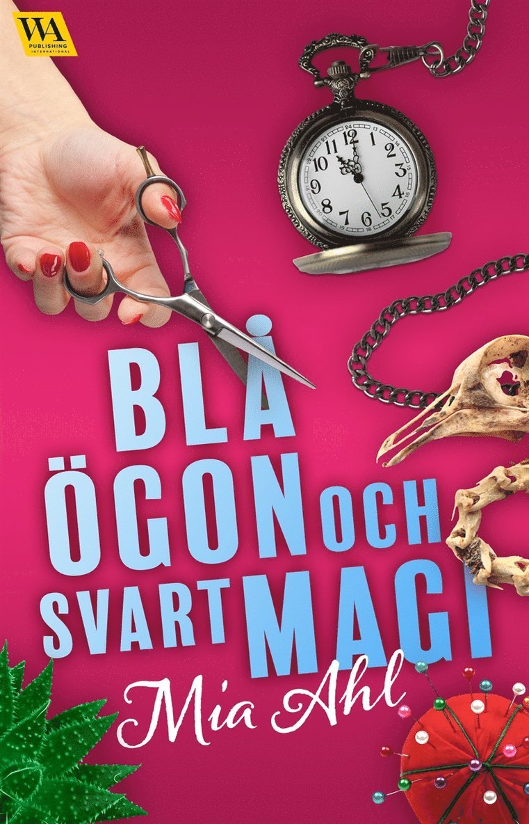 Mia Ahl - Blå ögon och svart magi, E-bok