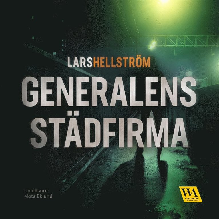 Lars Hellström - Generalens städfirma, Ljudbok
