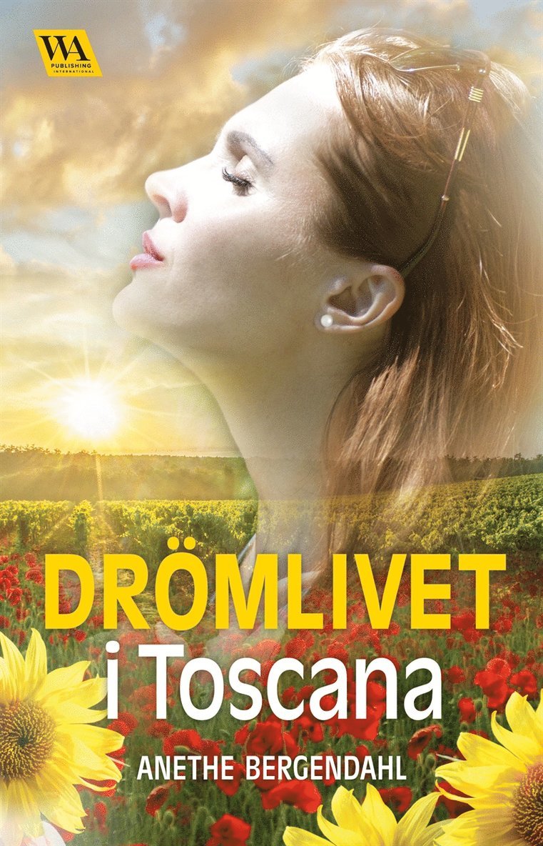Anethe Bergendahl - Drömlivet i Toscana, E-bok