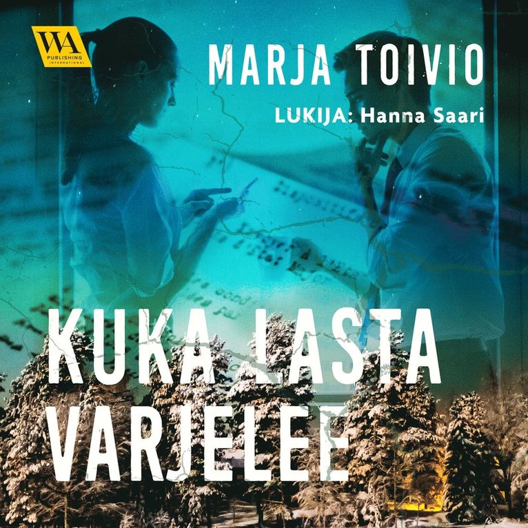 Marja Toivio - Kuka lasta varjelee, Ljudbok