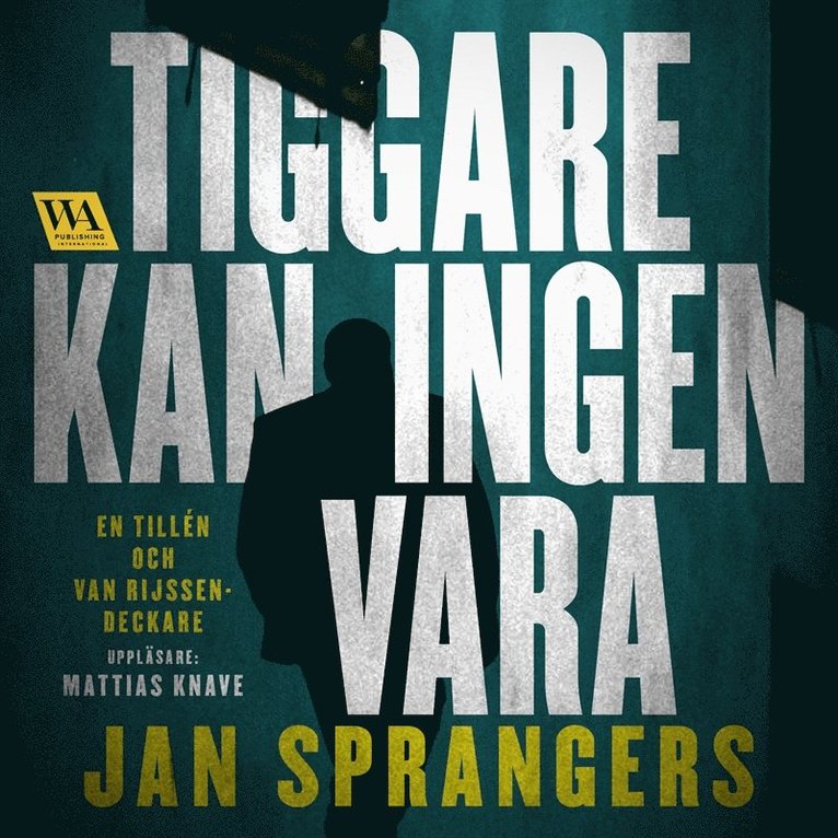 Jan Sprangers - Tiggare kan ingen vara, Ljudbok