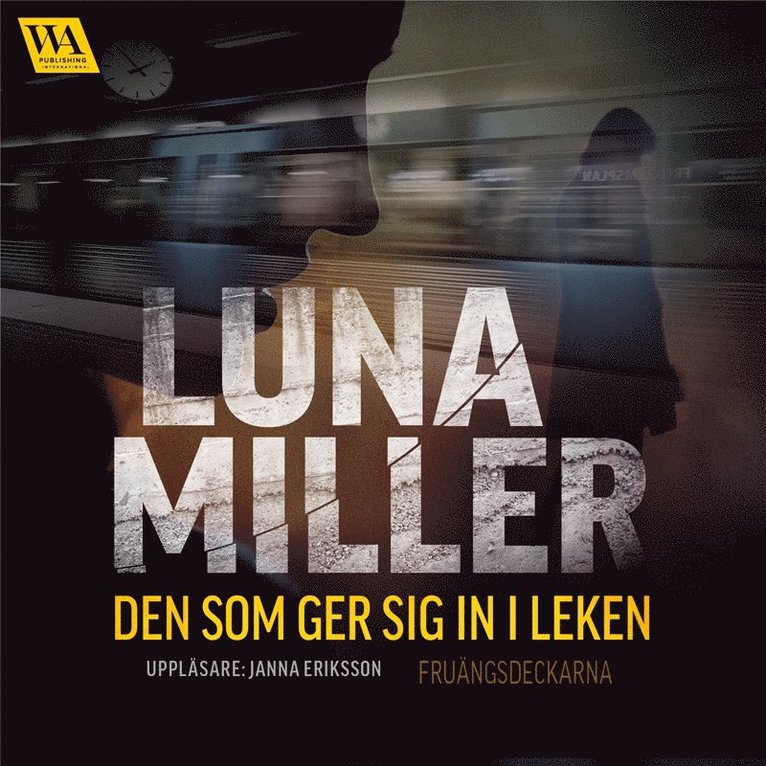 Luna Miller - Den som ger sig in i leken, Ljudbok