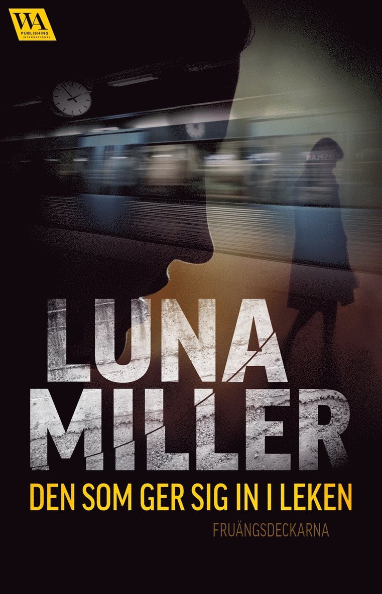 Luna Miller - Den som ger sig in i leken, E-bok