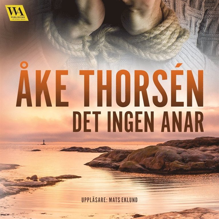 Åke Thorsén - Det ingen anar, Ljudbok. Tillgänglighet: Lägg i varukorg