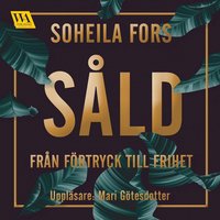 Såld - från förtryck till frihet