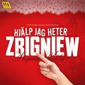 Hjlp jag heter Zbigniew