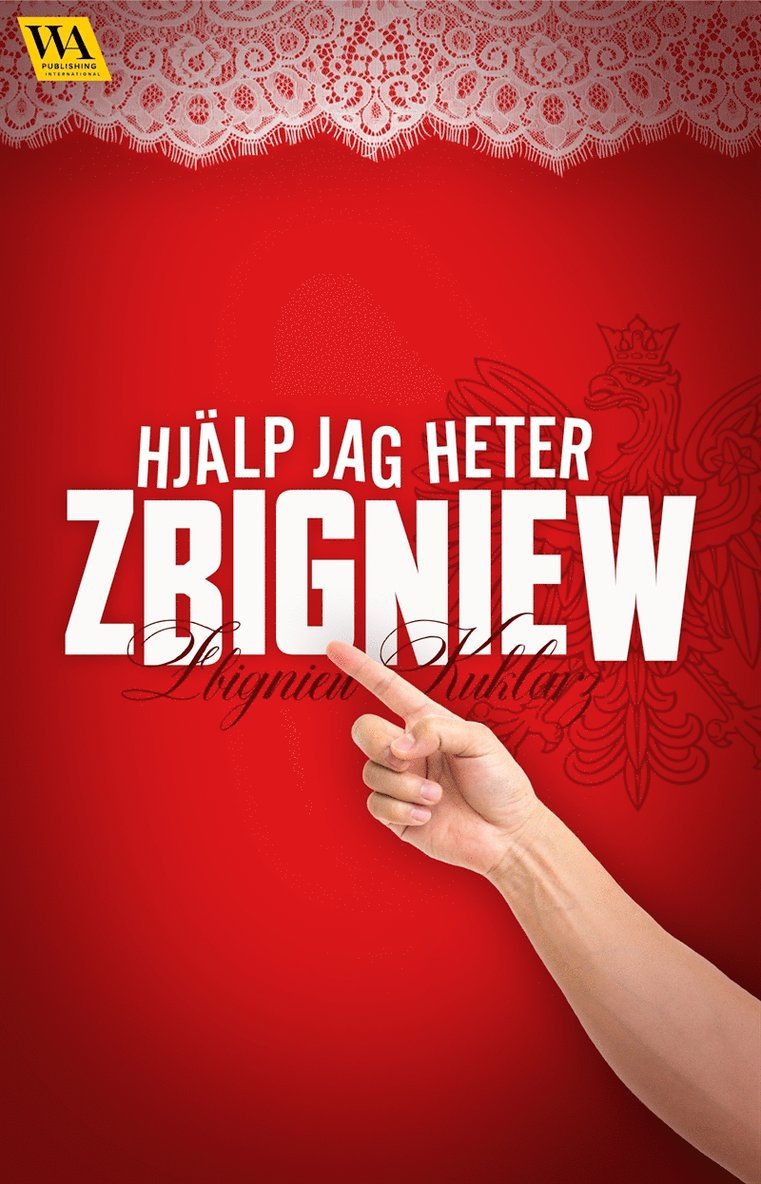 Zbigniew Kuklarz - Hjälp jag heter Zbigniew, E-bok