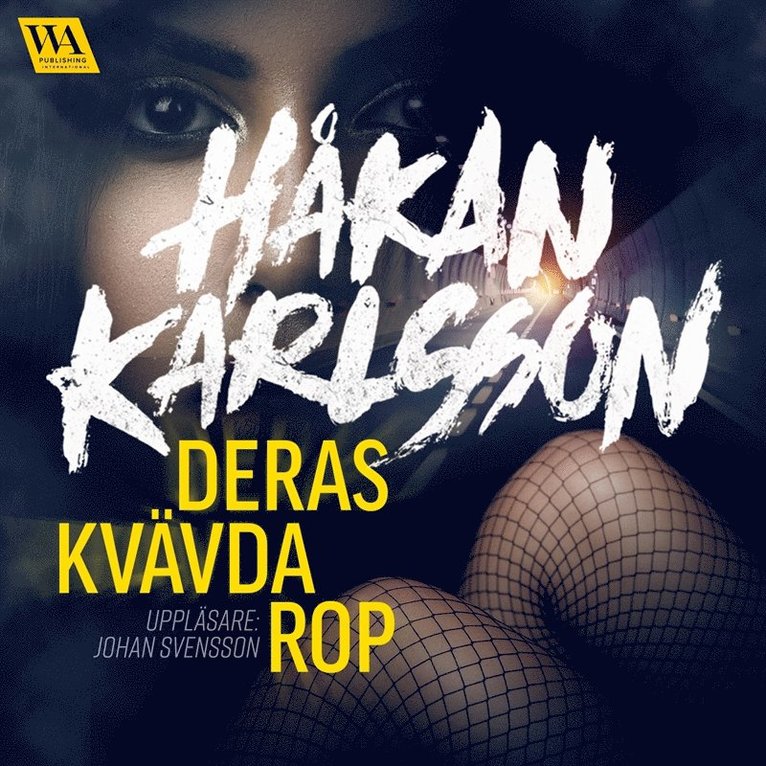 Håkan Karlsson - Deras kvävda rop, Ljudbok