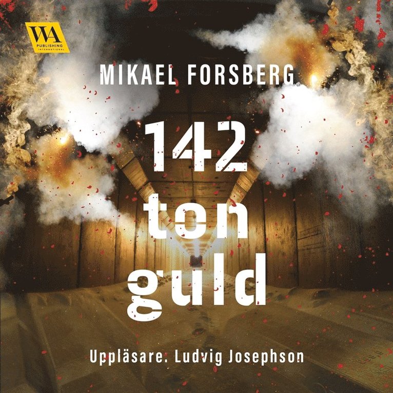 Mikael Forsberg - 142 ton guld, Ljudbok