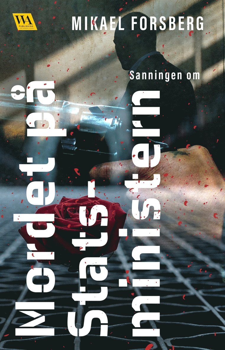 Mikael Forsberg - Sanningen om mordet på statsministern, E-bok