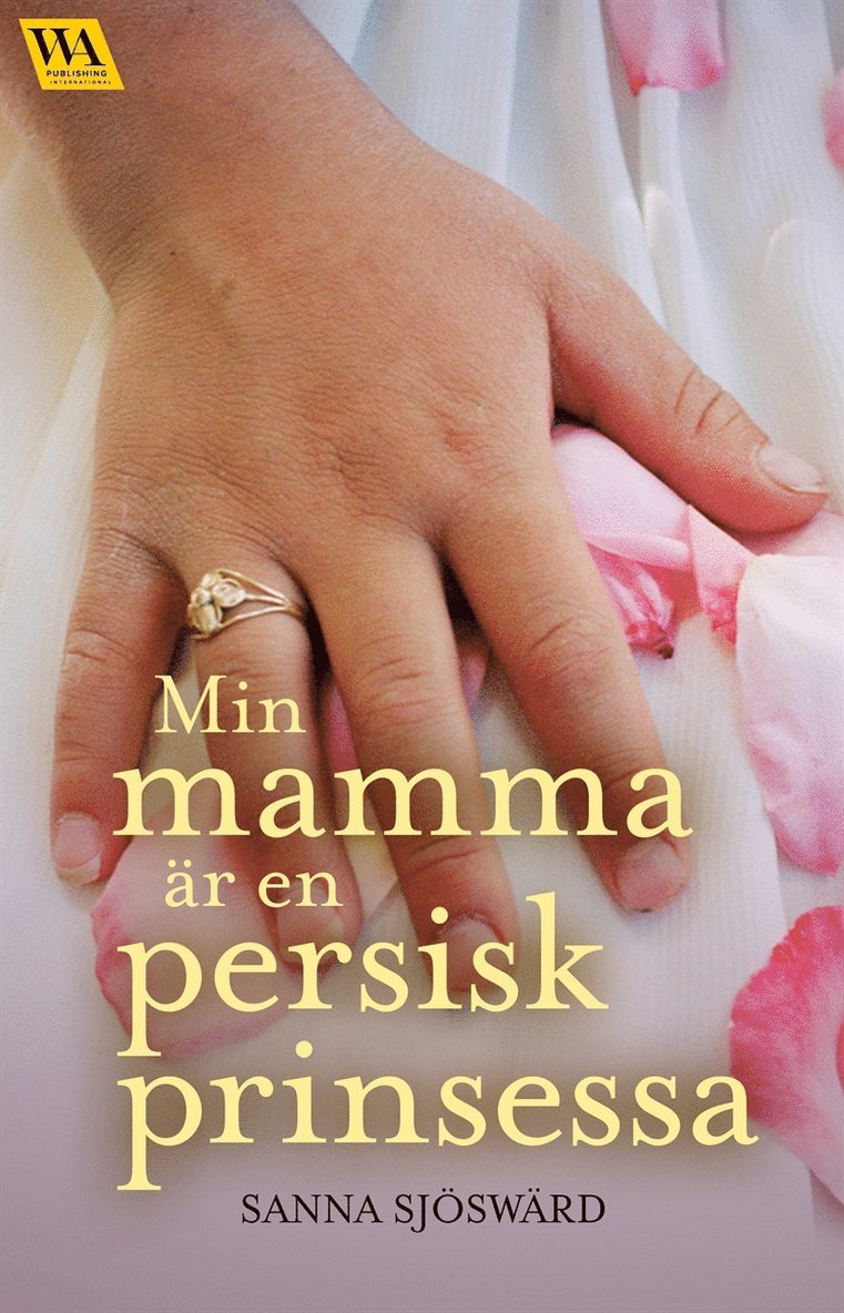Sanna Sjöswärd - Min mamma är en persisk prinsessa, E-bok