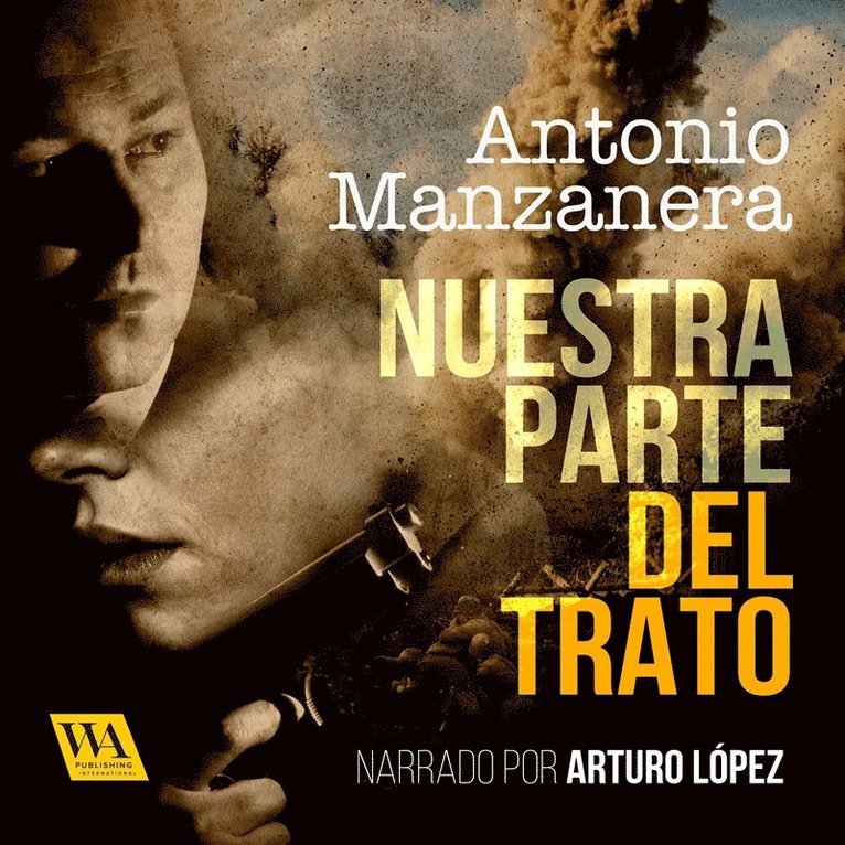 Antonio Manzanera - Nuestra parte del trato, Ljudbok