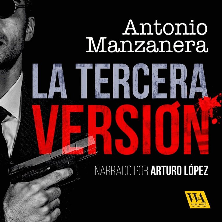 Antonio Manzanera - La tercera versión, Ljudbok