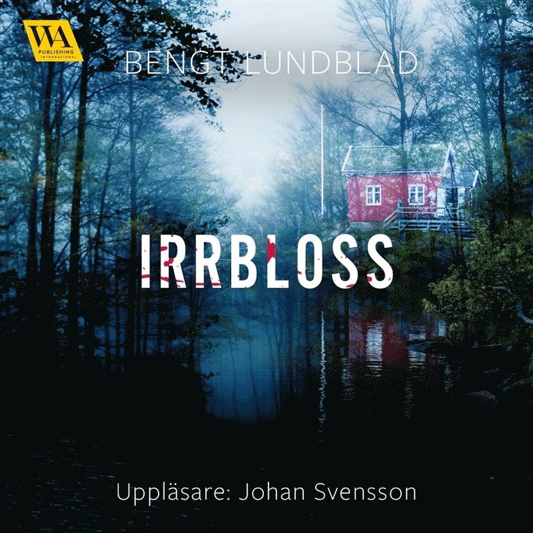 Bengt Lundblad - Irrbloss, Ljudbok