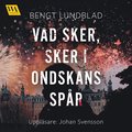 Vad sker, sker i ondskans spår