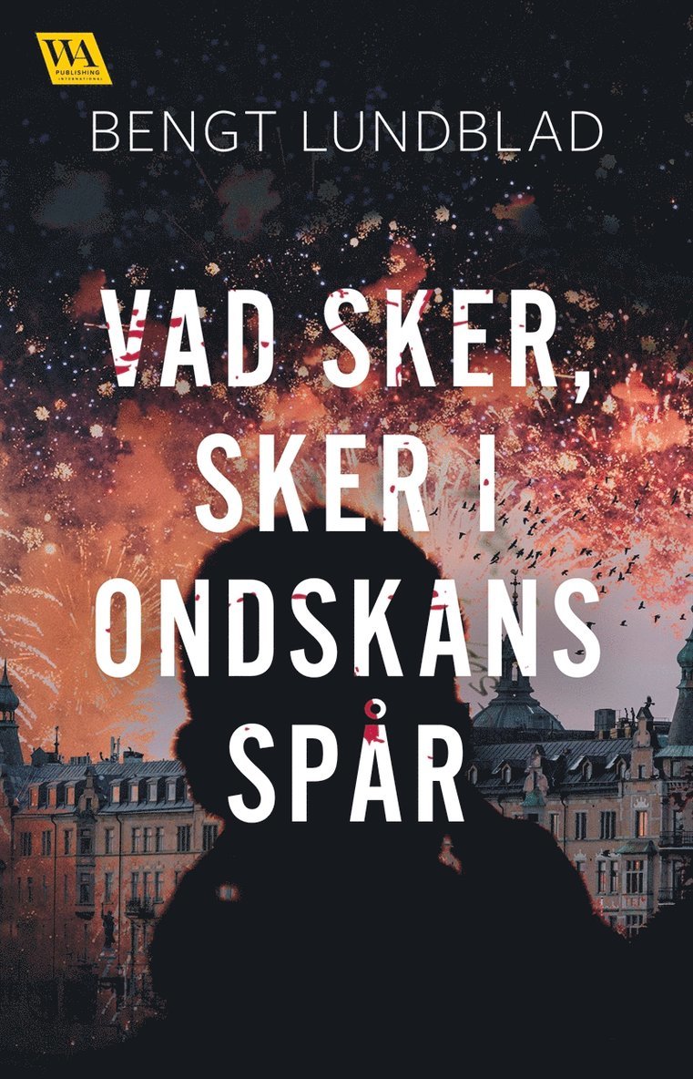 Bengt Lundblad - Vad sker, sker i ondskans spår, E-bok