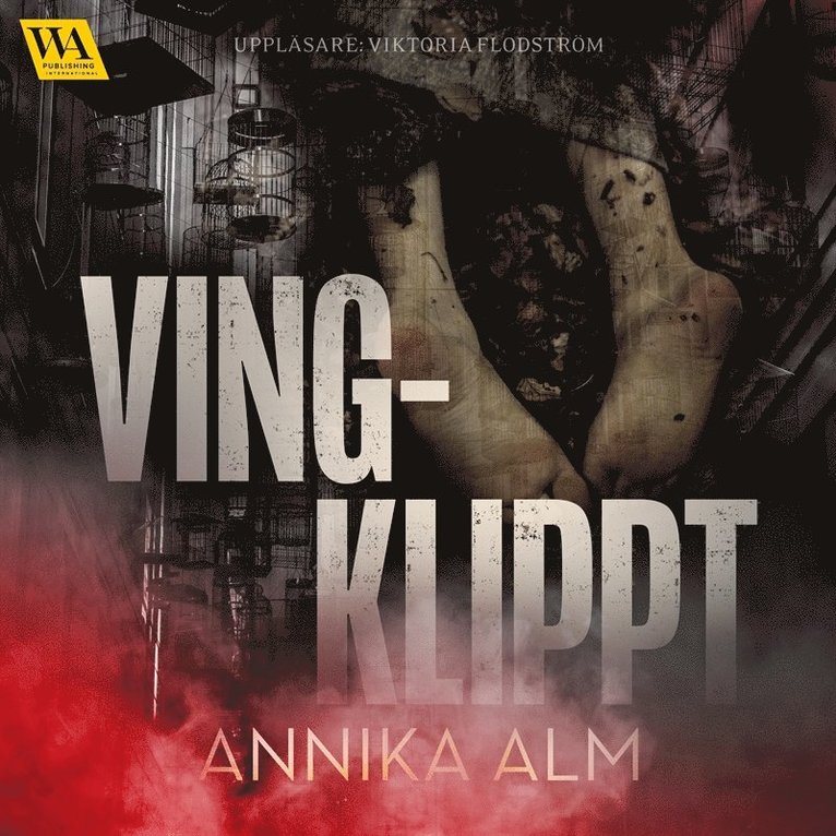 Annika Alm - Vingklippt, Ljudbok