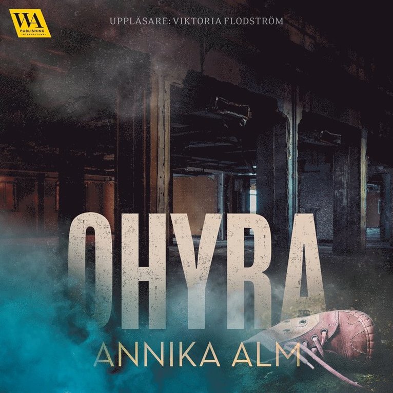 Annika Alm - Ohyra, Ljudbok