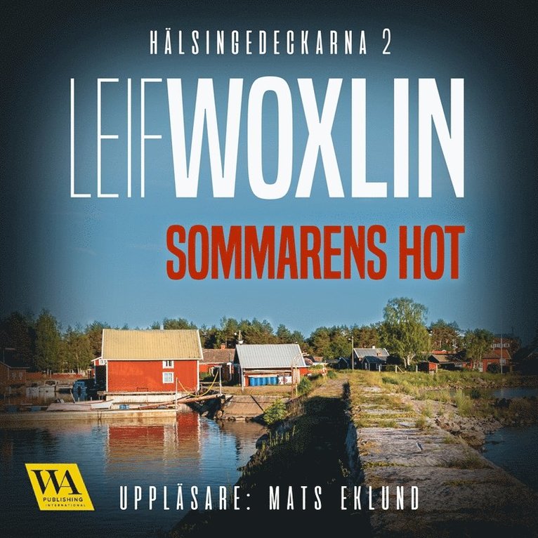Leif Woxlin - Sommarens hot, Ljudbok