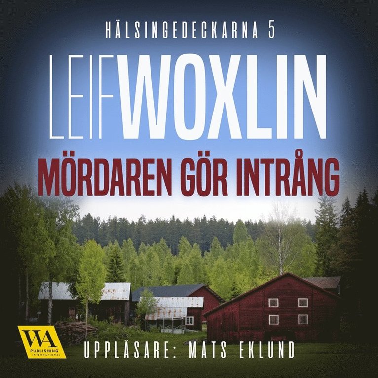 Leif Woxlin - Mördaren gör intrång, Ljudbok
