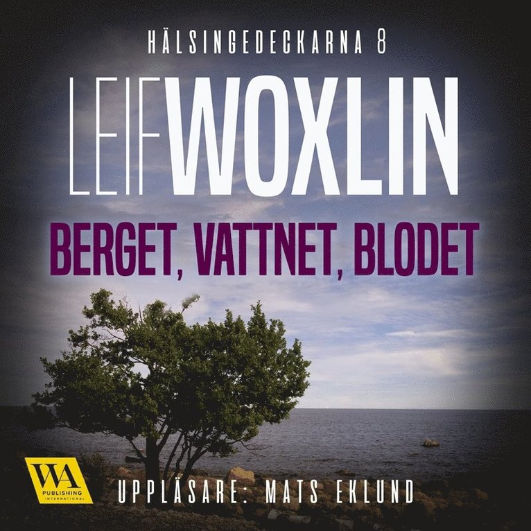 Leif Woxlin - Berget, vattnet, blodet, Ljudbok