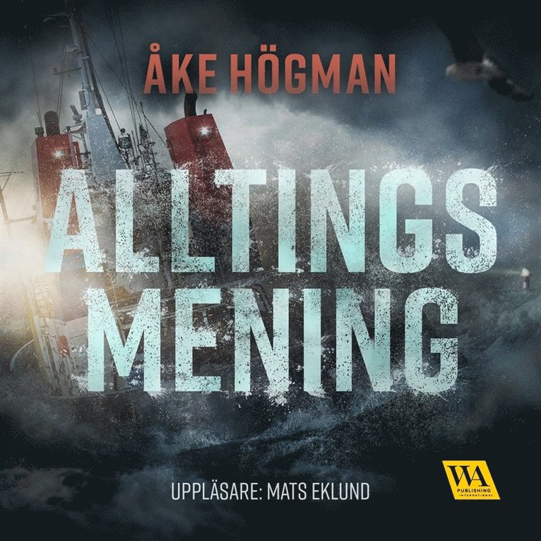 Åke Högman - Alltings mening, Ljudbok
