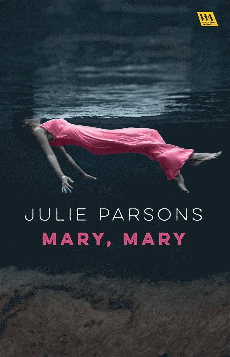 Julie Parsons - Mary, Mary, E-bok
